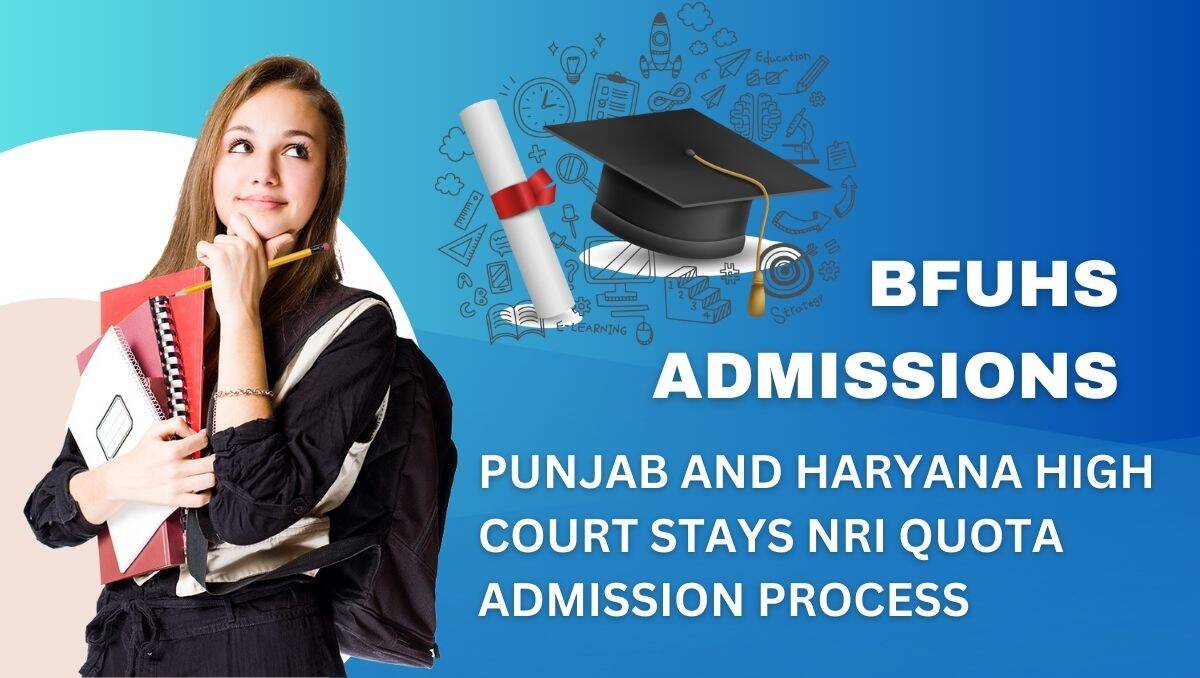 NRI quota stay, BFUHS admissions, NRI quota admission