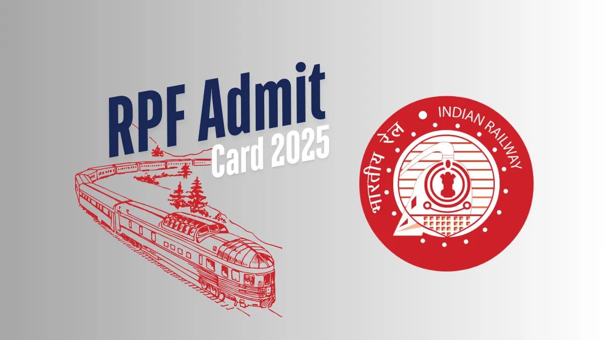 RPF Admit Card 2025 Download RPF Constable Hall Ticket Now!