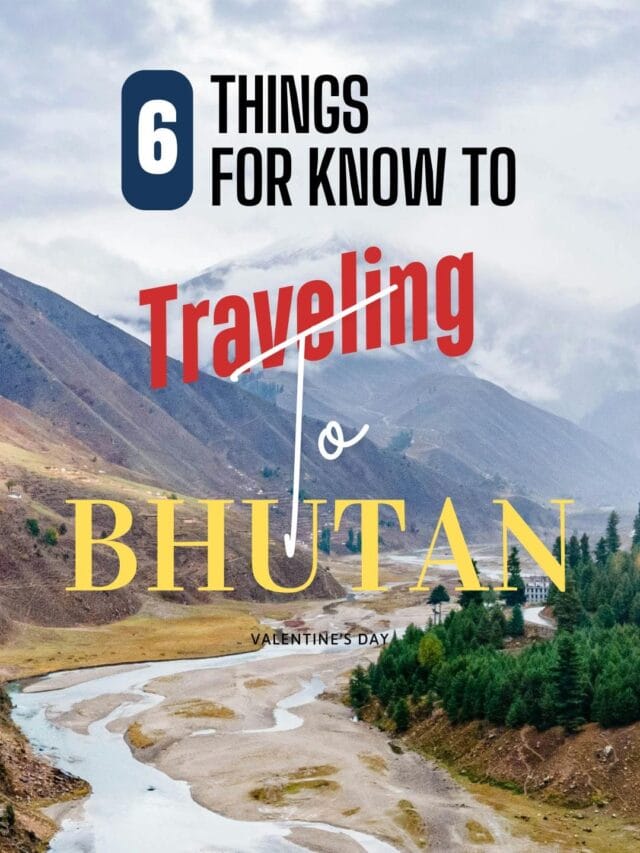 6 Essential Things to Keep Mind When Traveling to Bhutan