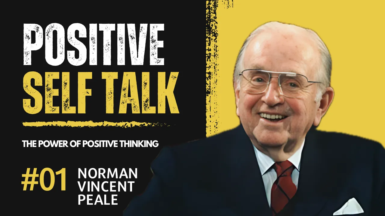 Transform Life with The Power of Positive Thinking - Norman Vincent Peale